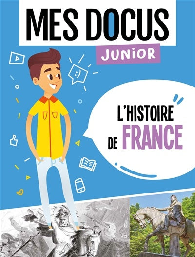 Livre L'histoire de France : Mes docus junior - Florian Lucas (Livre d'occasion) - ISBN 2359904558