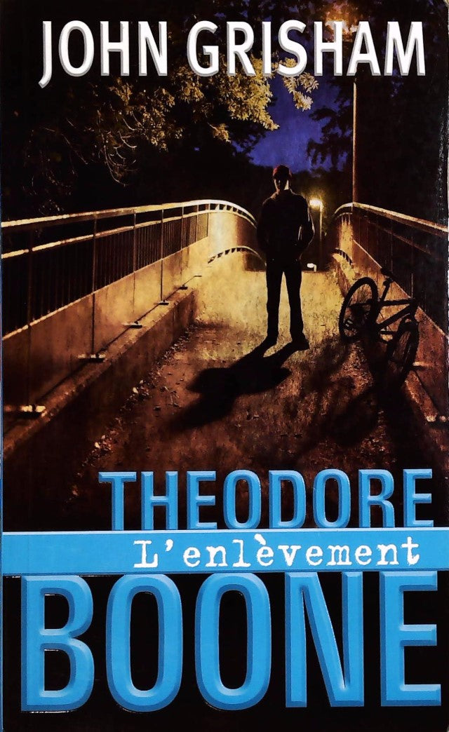 Livre Theodore Boone l'enlèvement (John Grisham) (Livre d'occasion) - ISBN 236107009X