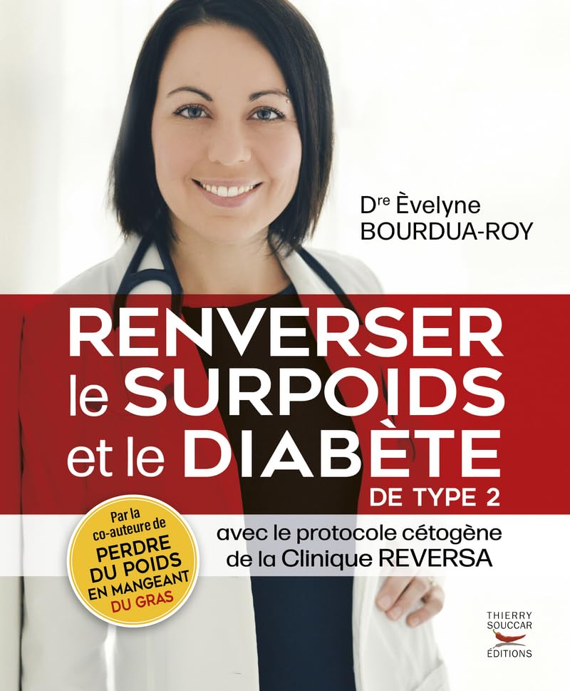 Livre Renverser le surpoids et le diabète 2 avec le protocole cétogène Reversa - Èvelyne Bourdua-...