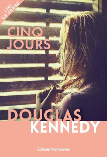 Livre Cinq jours (en grands caractères) (Douglas Kennedy) (Livre d'occasion) - ISBN 2365593054