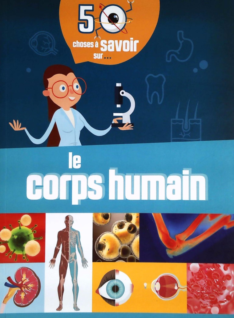 Livre ISBN  50 choses à savoir sur ... : Le corps humain (Angela Royston)