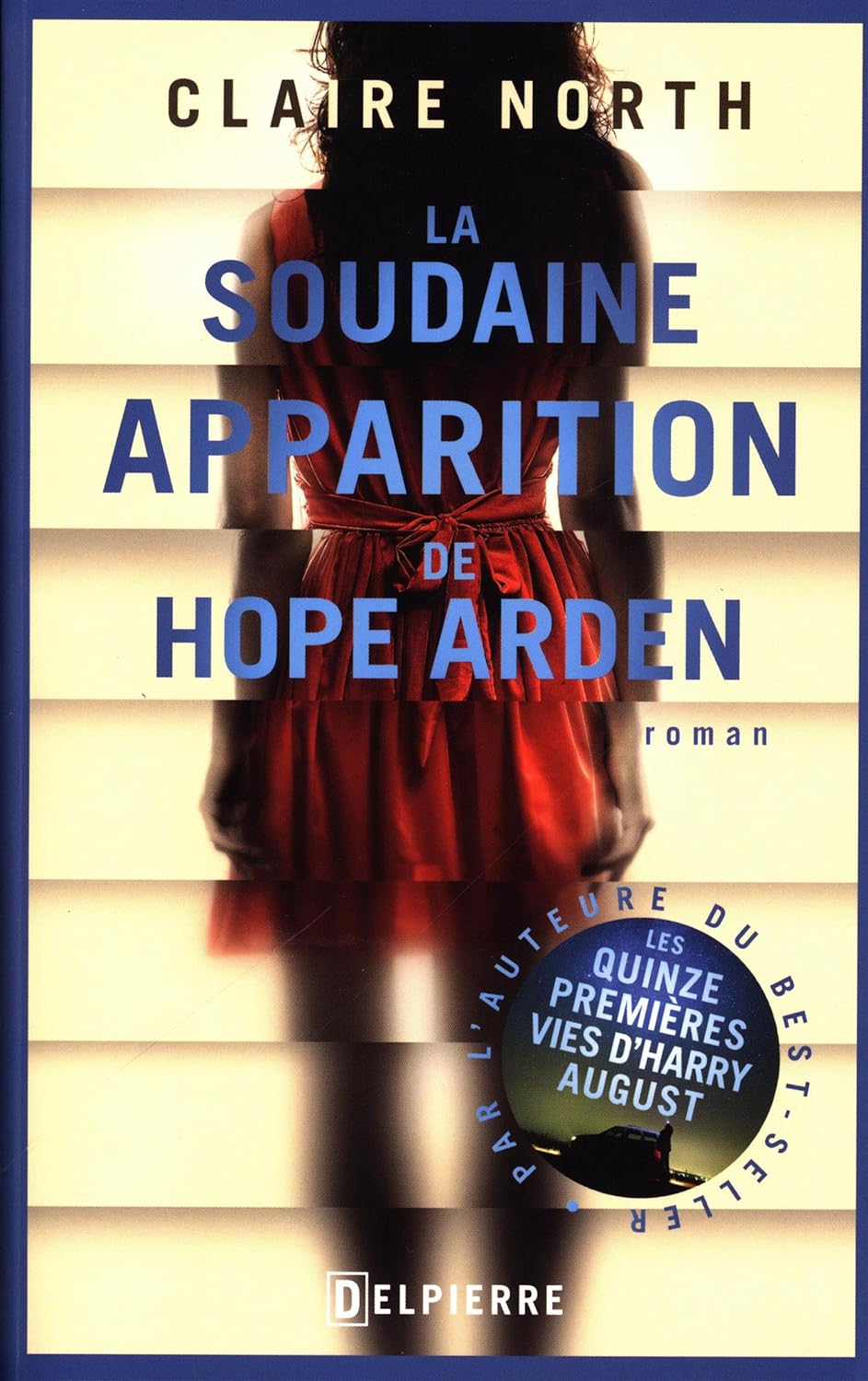 La soudaine apparirion de Hope Arden - Claire North