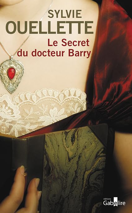 Livre Le secret du docteur Barry - Sylvie Ouellette (Livre d'occasion) - ISBN 2370830263