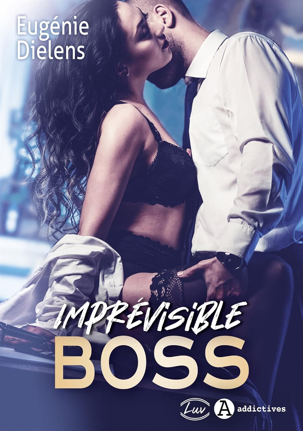 Imprévisible Boss - Eugénie Dielens