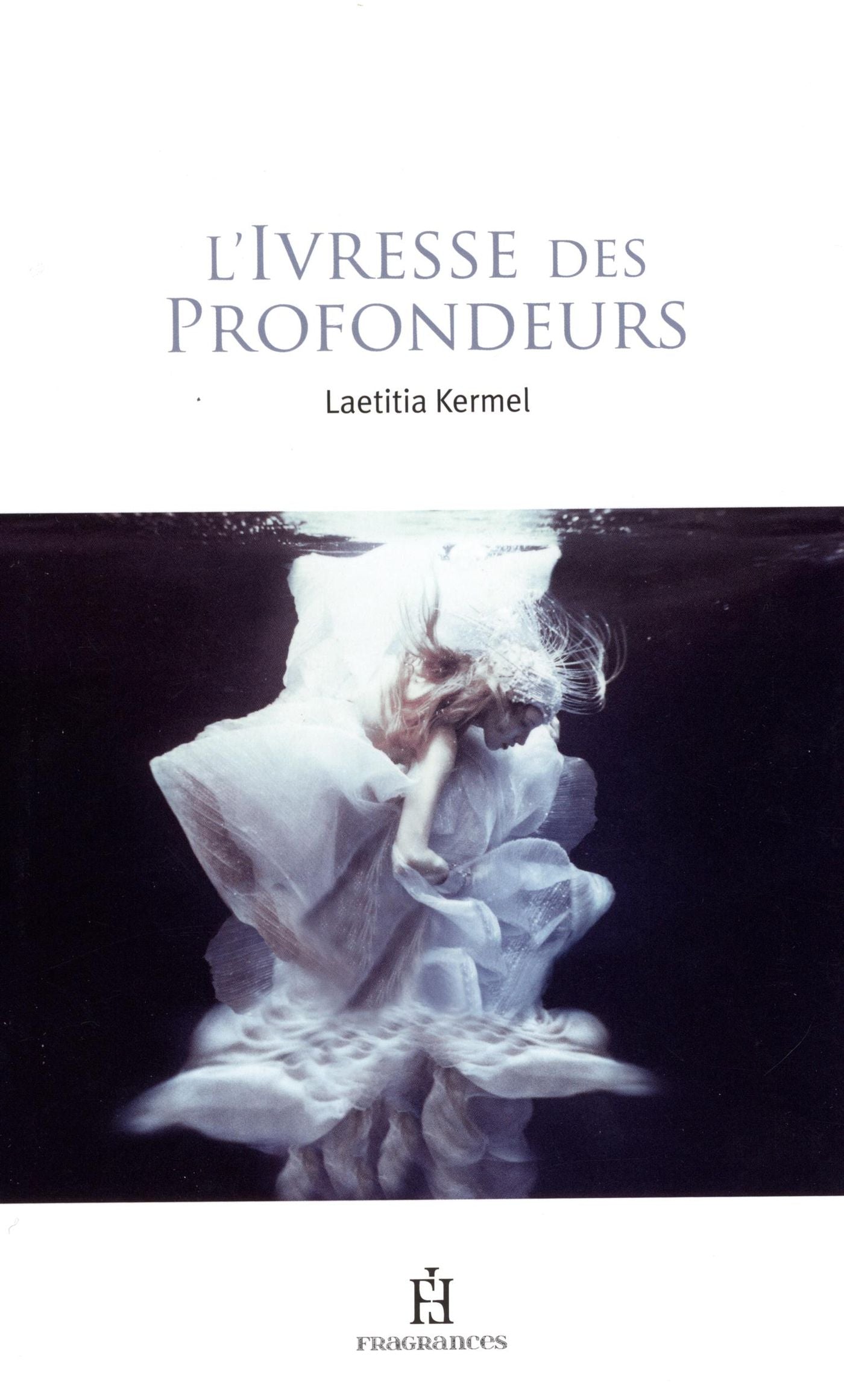 Livre L'ivresse des profondeurs - Laetitia Kermel (Livre d'occasion) - ISBN 2371410020