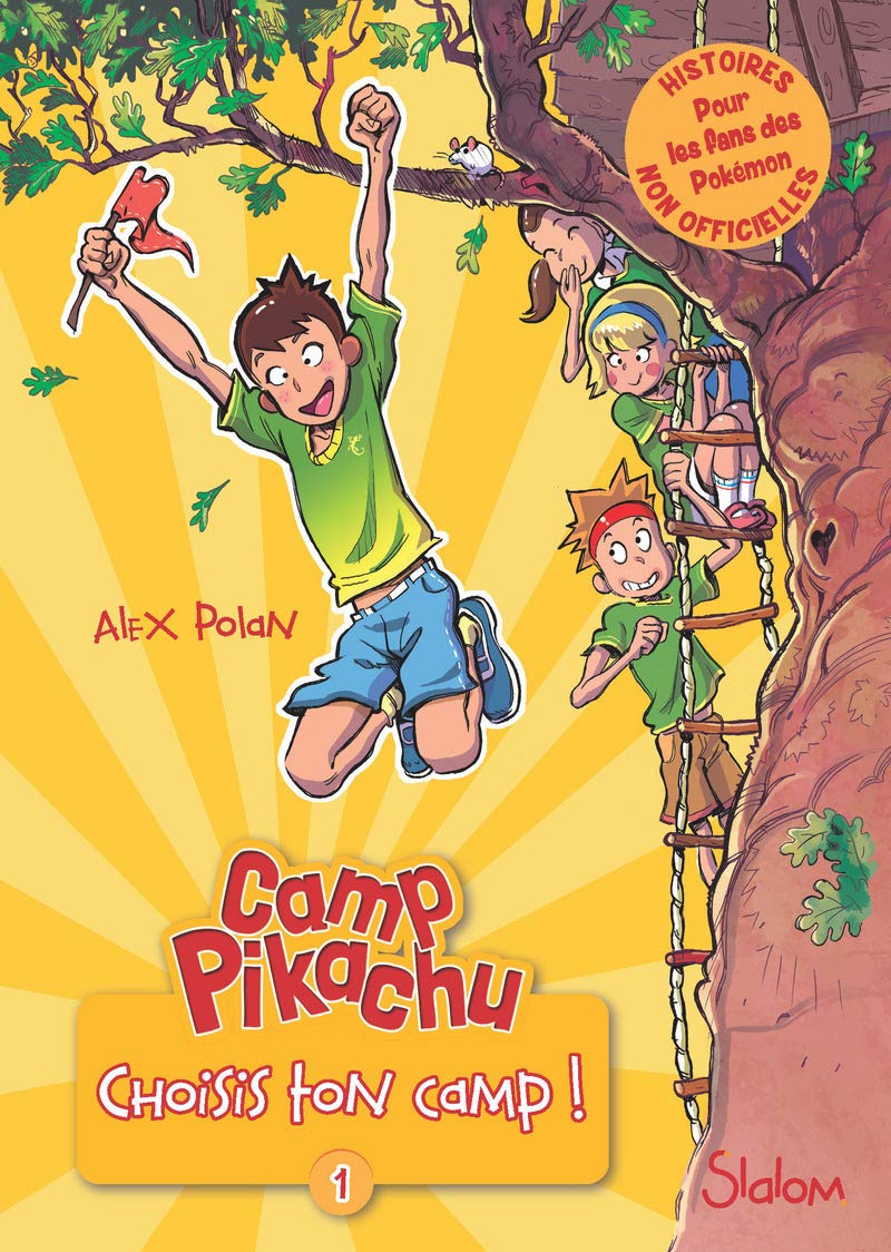 Livre Camp Pikachu # 1 : Choisis ton camp ! (Alex Polan) (Livre d'occasion) - ISBN 2375540018