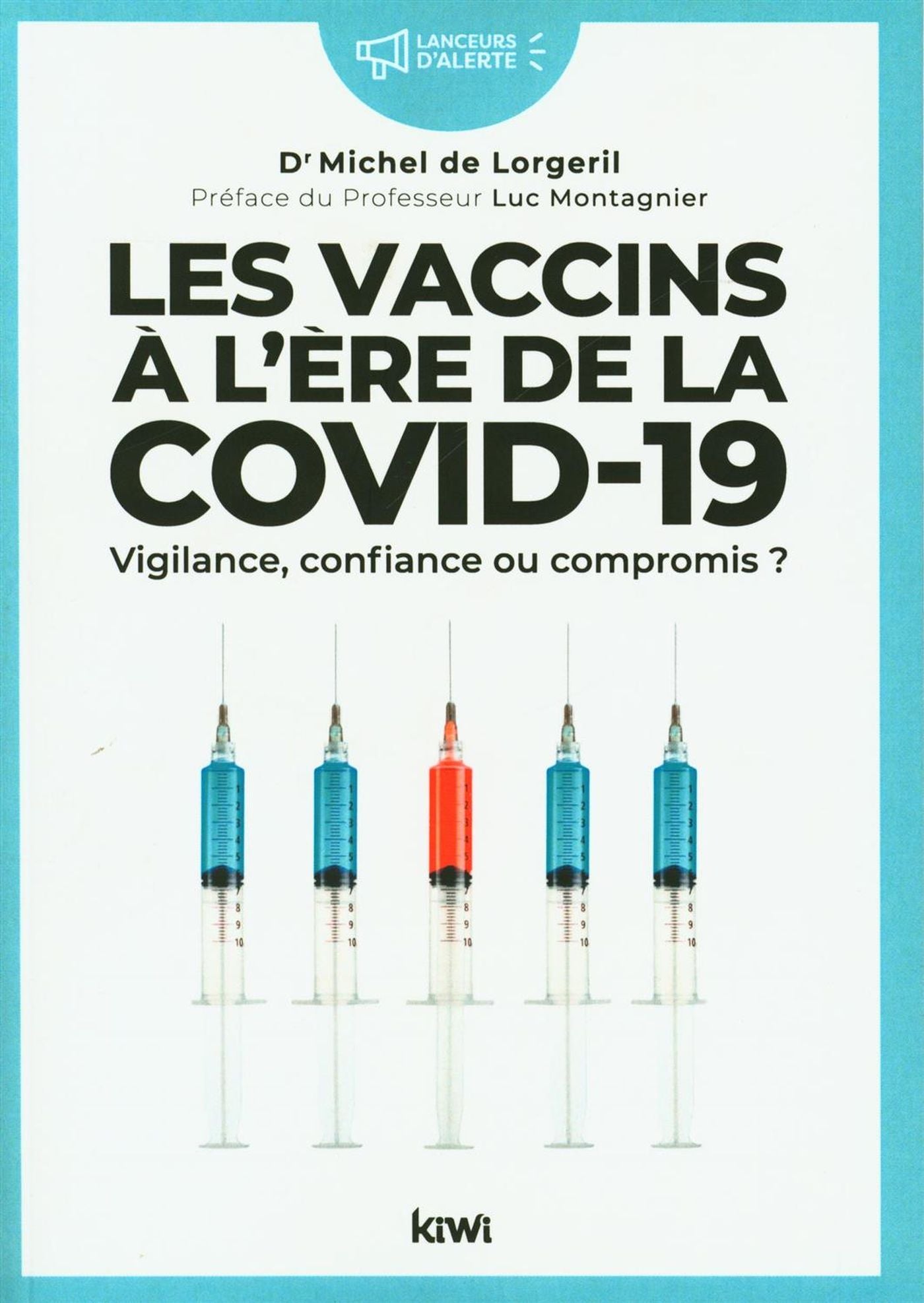 Livre Les vaccins à l'ère de la Covid-19: Vigilance, confiance ou compromis? - Dr Michel de Lorge...