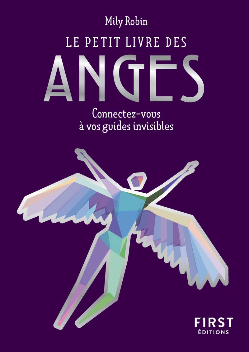 Livre Le petit livre des anges : Connectez-vous à vos guides invisibles - Mily Robin (Livre d'occ...