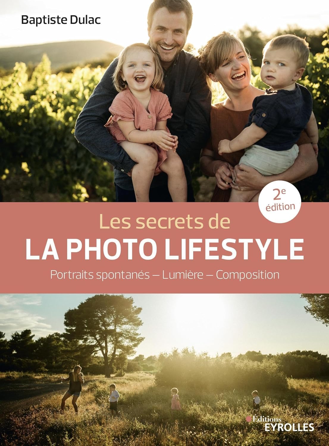 Livre Les secrets de la photo lifestyle : Protrait spontanés - Lumière - Composition - Baptiste D...