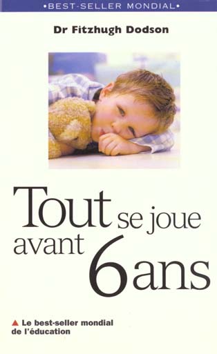 Livre Tout se joue avant 6 ans (Fitzhugh Dodson) (Livre d'occasion) - ISBN 2501026713