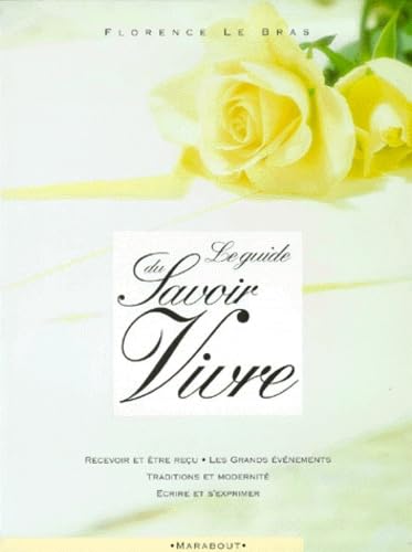 Livre Le guide du savoir-vivre - Florence Le Bras (Livre d'occasion) - ISBN 250103239X