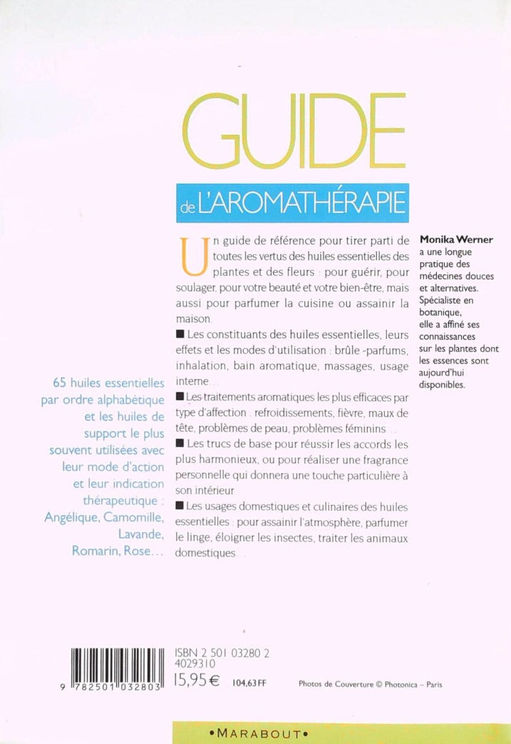 Livre Guide de l'aromathérapie : Les huiles essentielles de A à Z - Monica Werner (Livre d'occasi...