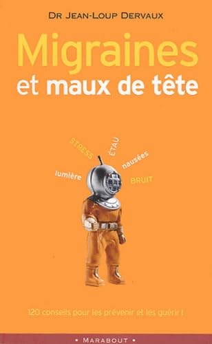 Livre Migraines et maux de tête - Dr Jean-Loup Dervaux (Livre d'occasion) - ISBN 2501040449