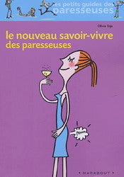 Livre ISBN 2501043367 Les petits guides des paresseuses : Le nouveau savoir-vivre des paresseuses (Olivia Toja)