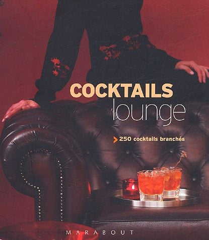 Livre Cocktails lounge : 250 Cocktails branchés - Jane Lawson (Livre d'occasion) - ISBN 2501044983