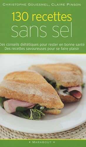 130 recettes sans sel - Christophe Gouesmel