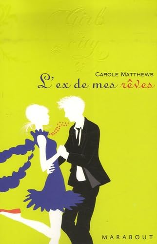 Livre L'ex de mes rêves - Carole Matthews (Livre d'occasion) - ISBN 2501048822