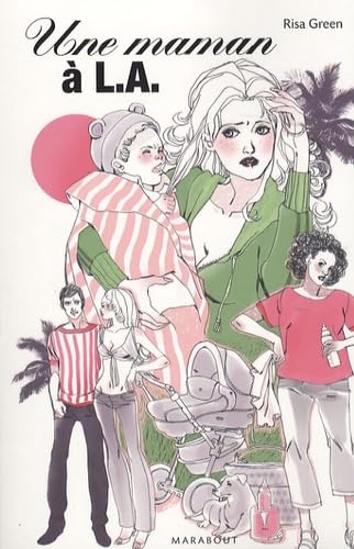 Livre Une maman à L.A. - Risa Green (Livre d'occasion) - ISBN 2501052242