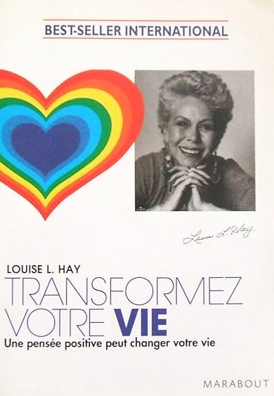 Livre Transformez votre vie : Une pensée positive peut changer votre vie - Louise L. Hay (Livre d...