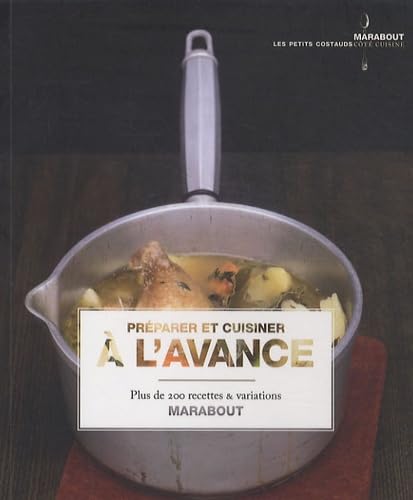 Livre Préparer et cuisiner à l'avance : Plus de 200 recettes & variations (Livre d'occasion) - IS...