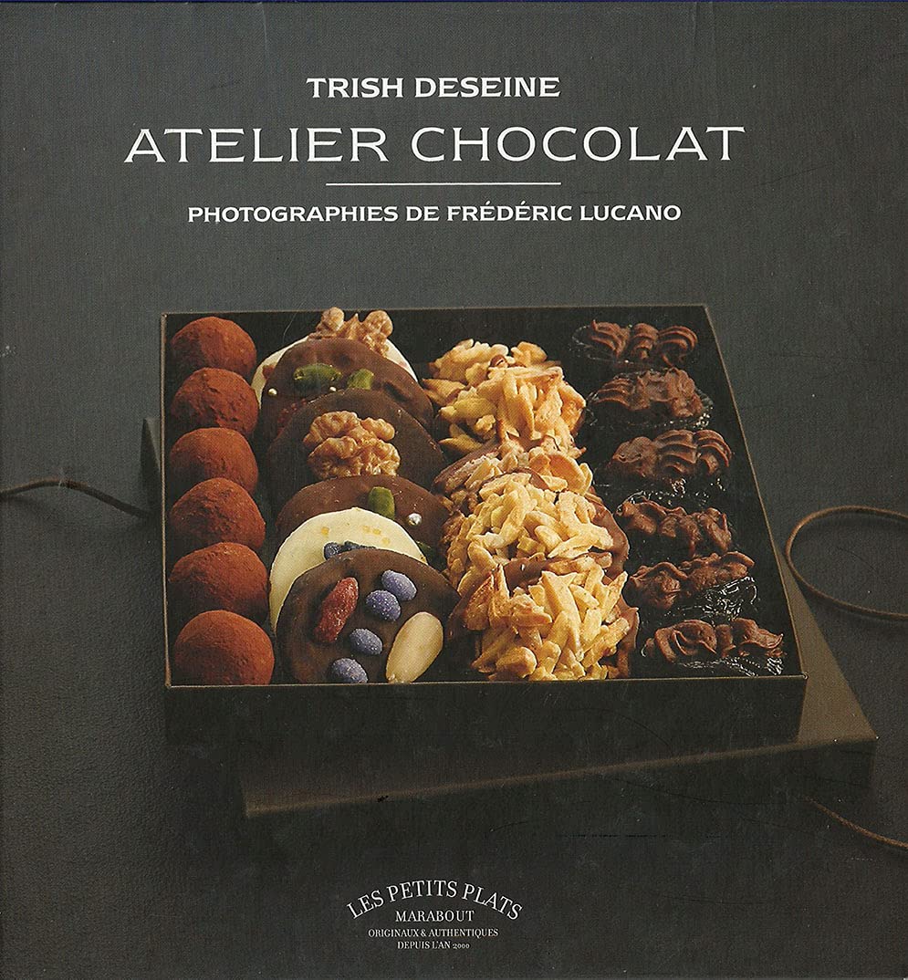 Les petits plats : Atelier chocolat - Trish Deseine