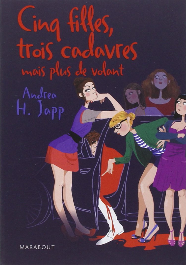 Girls in the city : Cinq filles, trois cadavres mais plus de volant - Andrea H. Japp
