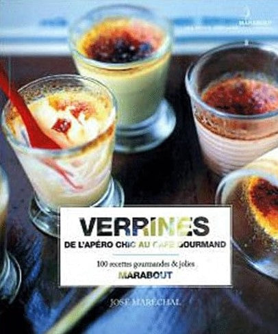 Livre Verrines : De l'appéro chic au café gourmand - José Maréchal (Livre d'occasion) - ISBN 2501...
