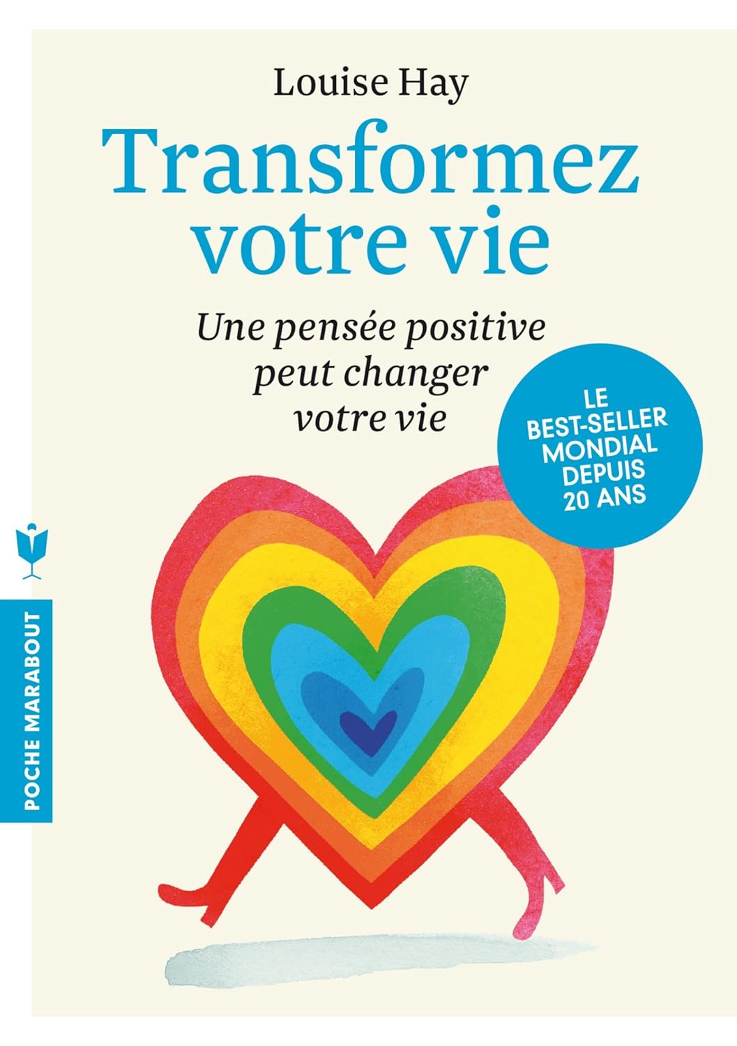 Livre Transformez votre vie : Une pensée positive peut changer votre vie - Louise Hay (Livre d'oc...
