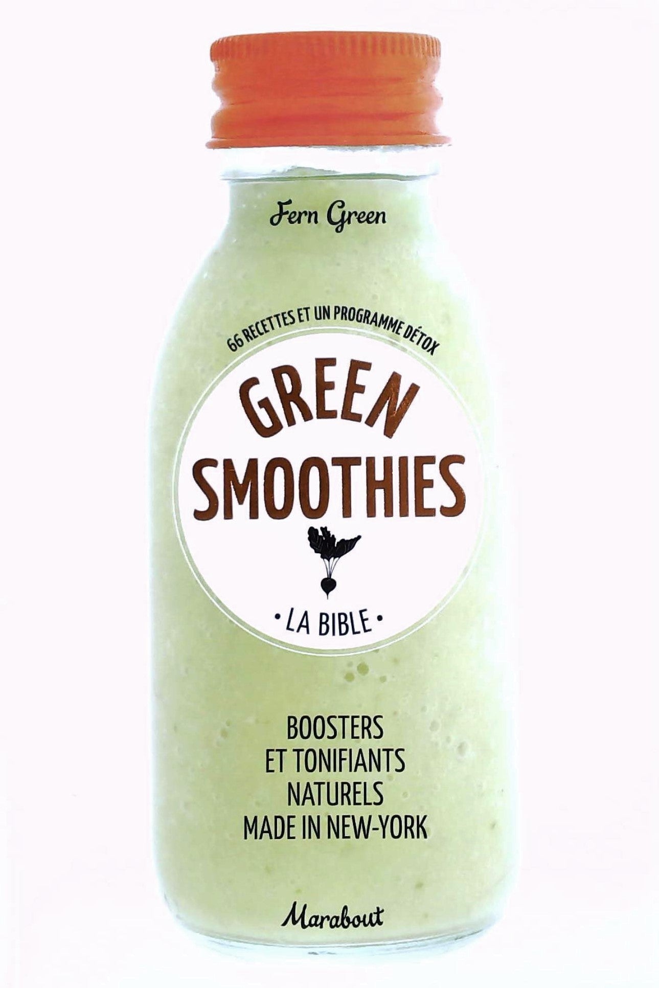 Livre ISBN 2501089189 Green Smoothies - La bible : Boosters et tonifiants naturels mais in New-York (Fern Green)