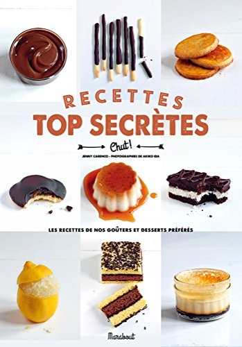 Livre Recettes Top Secrètes : Les recettes de nos goûters et desserts préférés (Jenny Carenco)...