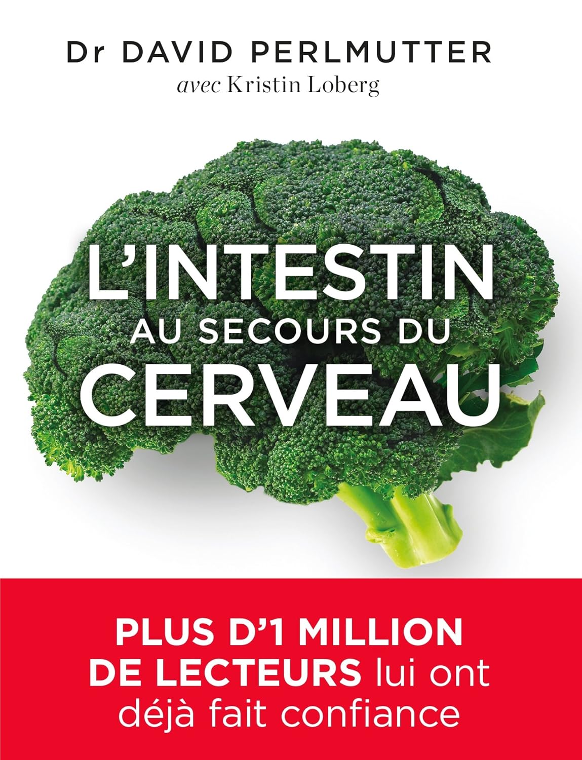 L'intestin au secours du cerveau - Docteur David Perlmutter