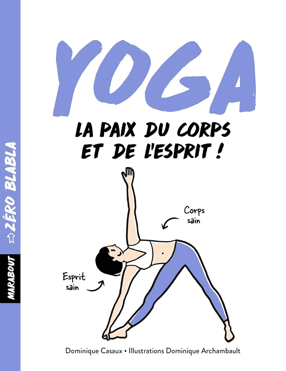Livre Yoga : La paix du corps et de l'esprit ! - Dominique Casaux (Livre neuf) - ISBN 2501121880