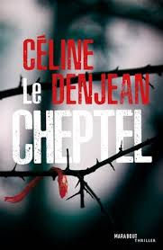 Le cheptel - Céline Denjean