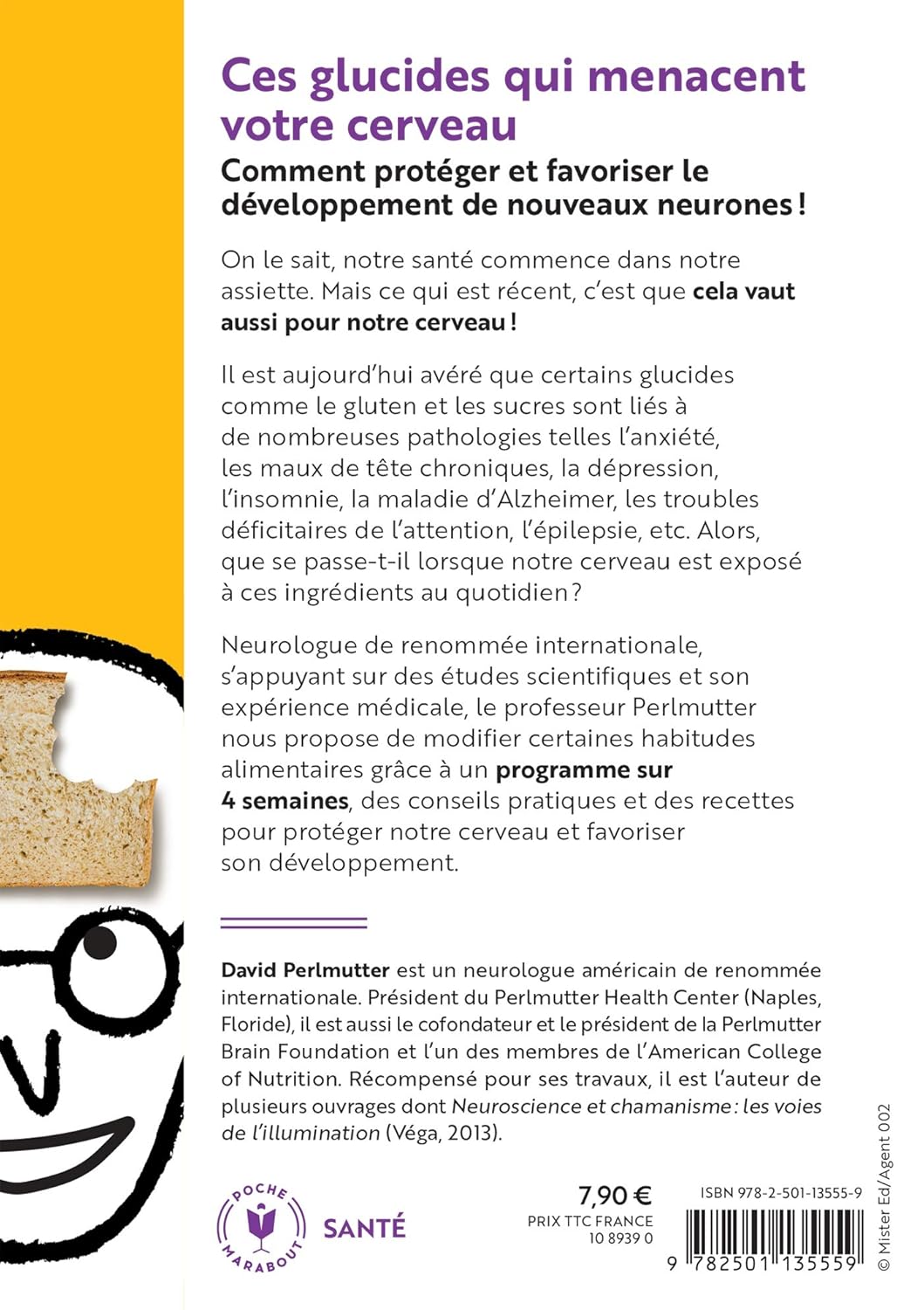 Ces glucides qui menacent notre cerveau : Pourquoi et comment limiter gluten, sucres et glucides raffinés (Dr David Perlmutter)