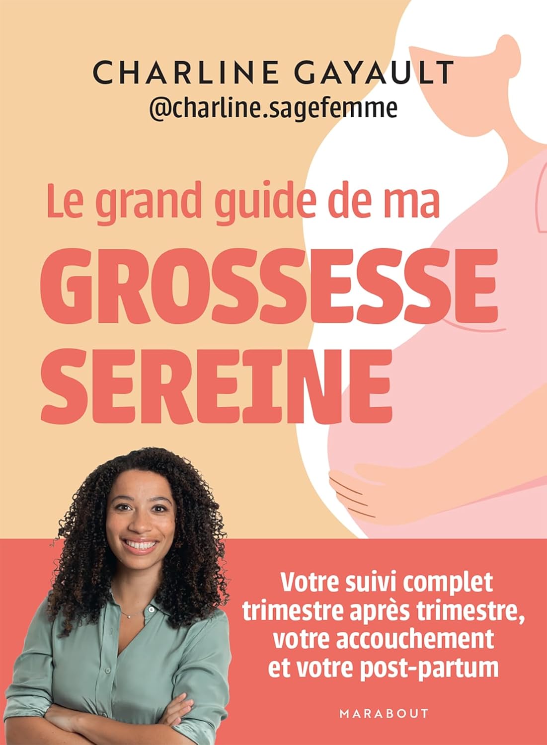 Livre Le grand guide de ma grossesse sereine - Charline Gayault (Livre neuf) - ISBN 2501180402
