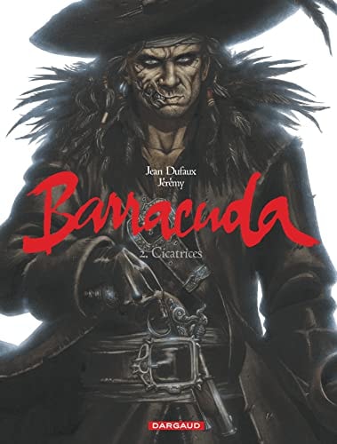 Livre Barracuda # 2 : Cicatrices (Jean Dufaux / Jérémy) (Livre d'occasion) - ISBN 250501146X