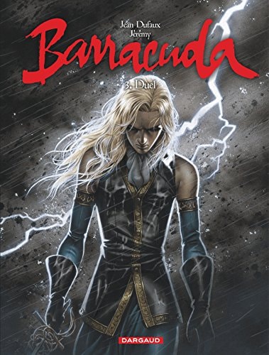 Livre Barracuda # 3 : Duel (Jérémy Dufaux / Jean Dufaux) (Livre d'occasion) - ISBN 2505015023