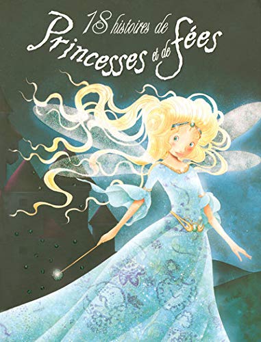 Livre 18 Histoires de princesses et de fées (Livre d'occasion) - ISBN 2508000019