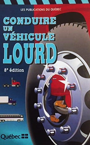 Conduire un véhicule lourd (8e édition)