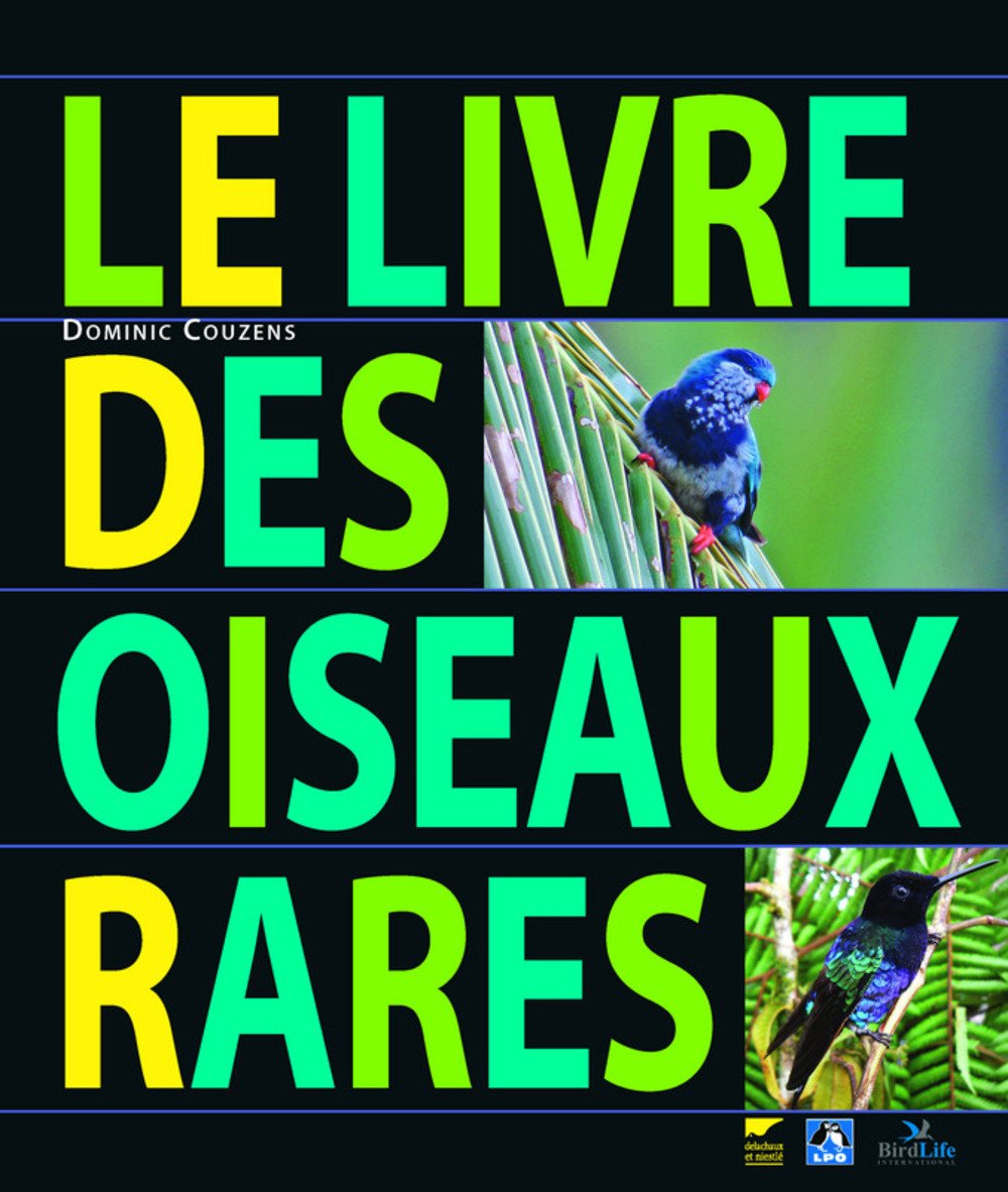 Livre Le livre des oiseaux rares - Dominic Couzens (Livre d'occasion) - ISBN 2603016717