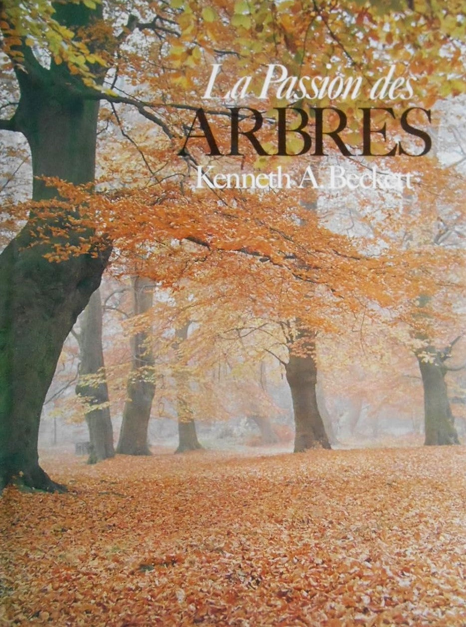 La passion des arbres (Kenneth A. Beckett)