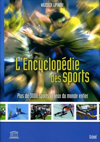 Livre L'Encylopédie des Sports : Plus de 3000 sports et jeux du monde entier - Collectif (Livre d...