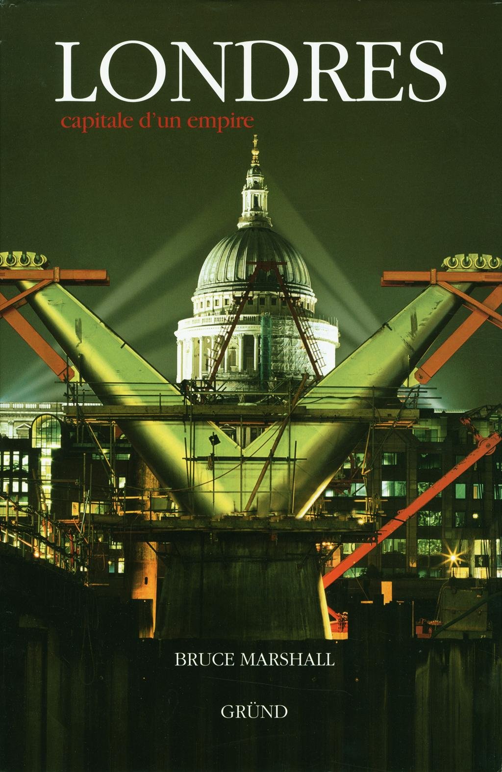 Livre Londres, capitale d'un empire - Bruce Marshall (Livre d'occasion) - ISBN 2700017579