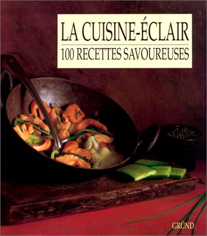 Livre La cuisine-éclair : 100 Recettes savoureuses - Collectif (Livre d'occasion) - ISBN 2700053508
