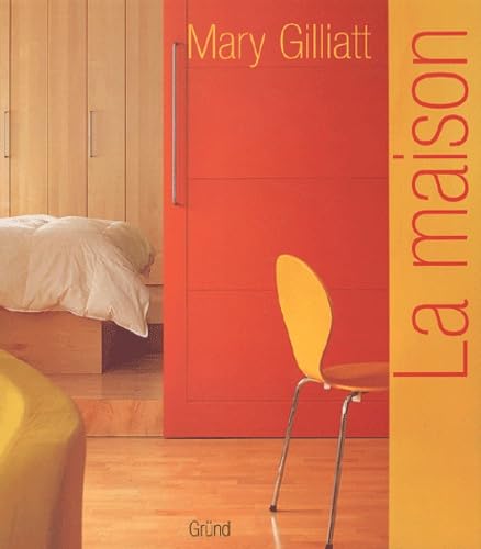 Livre La maison - Mary Gilliatt (Livre d'occasion) - ISBN 2700053834