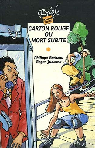 Livre Carton rouge ou mort subite - Philippe Barbeau (Livre d'occasion) - ISBN 2700226135