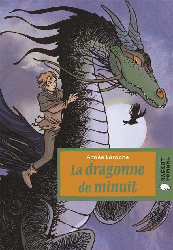 Rageot Romans # 194 : La dragonne de minuit - Agnès Laroche