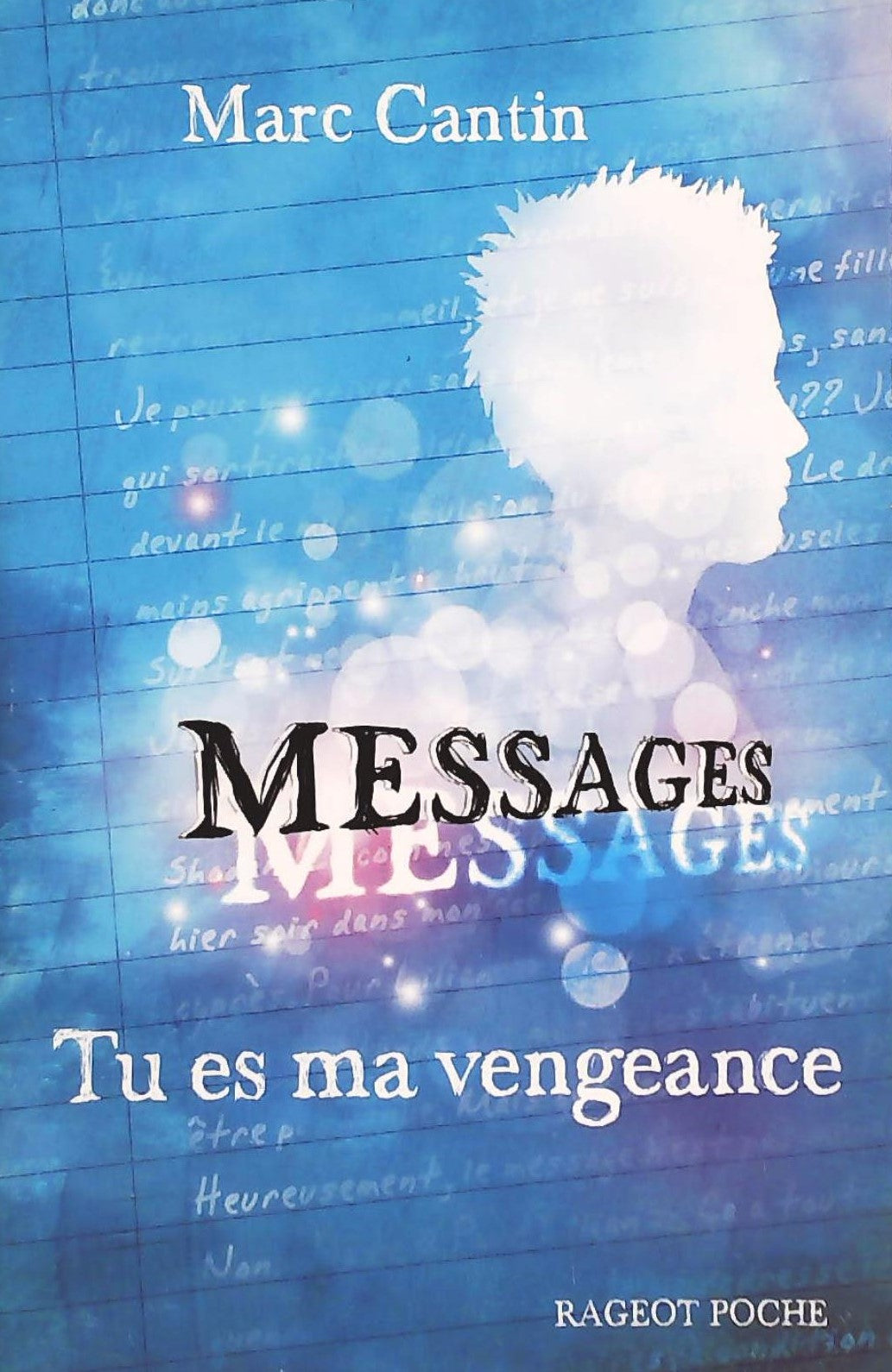 Livre ISBN 2700238796 Messages # 2 : Tu es ma vengeance (Marc Cantin)