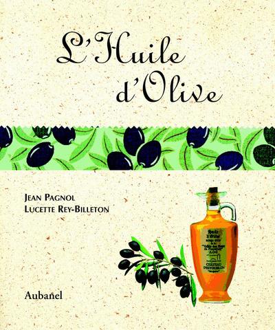 Livre L'huile d'olive - Jean Pagnol (Livre d'occasion) - ISBN 2700602250
