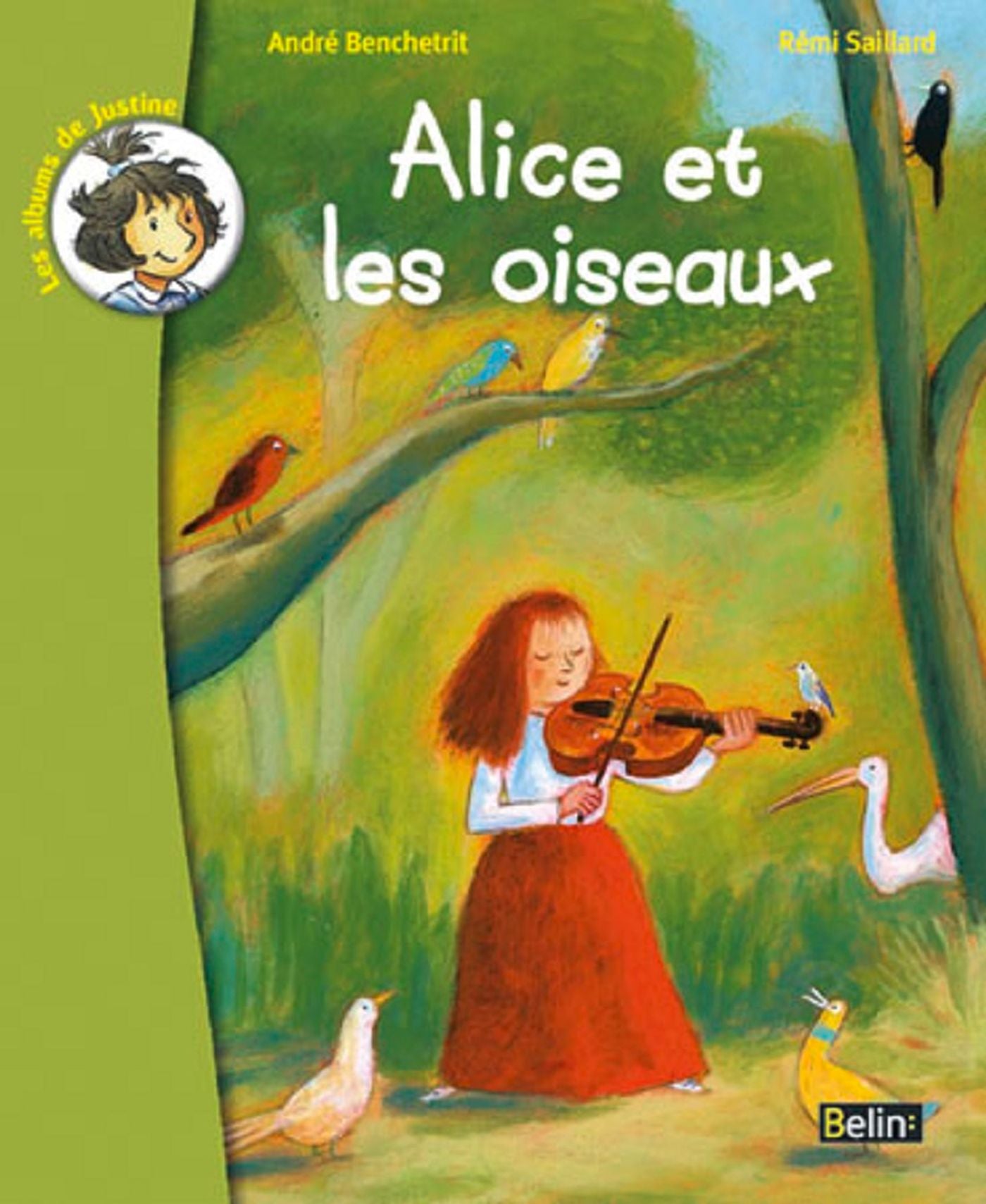 Les albums de Justine : Alice et les oiseaux - André Benchetrit